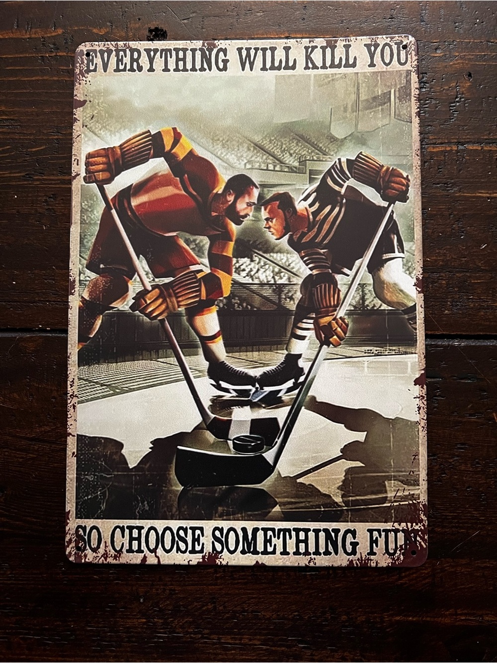 Vintage Hockey Faceoff Metal Sign - 'Everything Will Kill You'